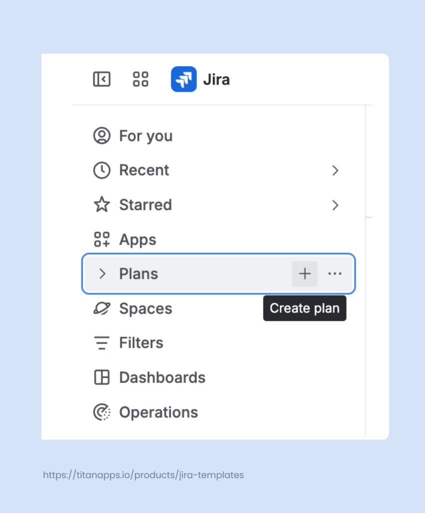 How to Create a Jira Plan (Formerly Advanced Roadmaps)