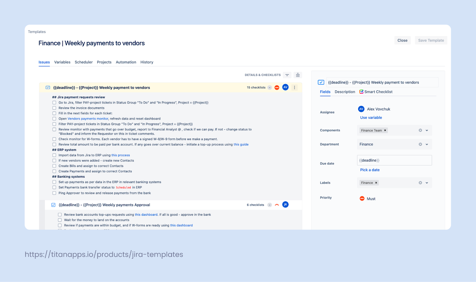 Screenshot with Jira Issue Template to manage weekly payments to vendors. Issues include Smart Checklist Action items to break down complex processes into clear steps 