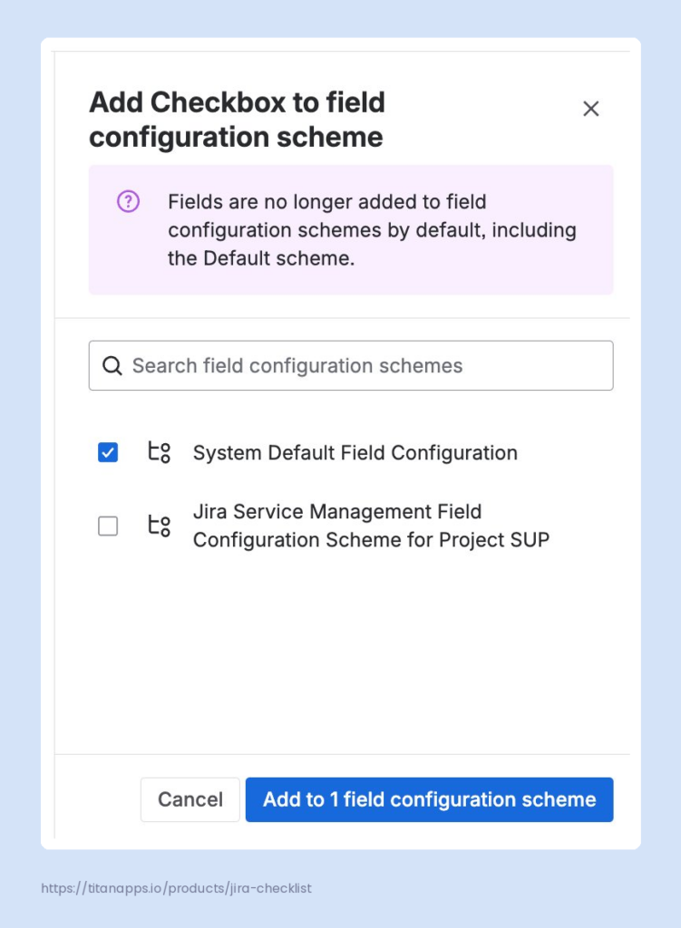 2. How to add your Jira checkbox field to the field configuration scheme