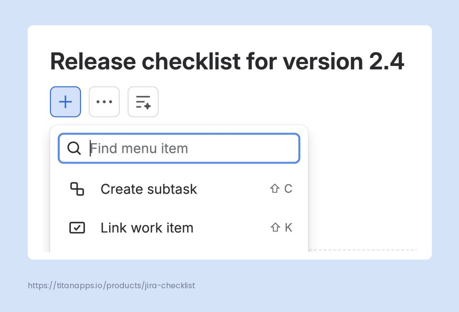 Jira work item + menu open, showing Create subtask with the Shift+C shortcut.