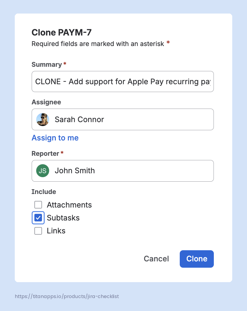 Jira Clone dialog with the CLONE summary prefix, assignee and reporter fields, and Subtasks checked under Include.