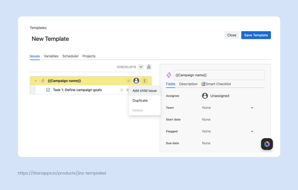 Smart Templates editor with a new template using a {{Campaign name}} variable and an open menu showing Add child issue, Duplicate, and Delete options.