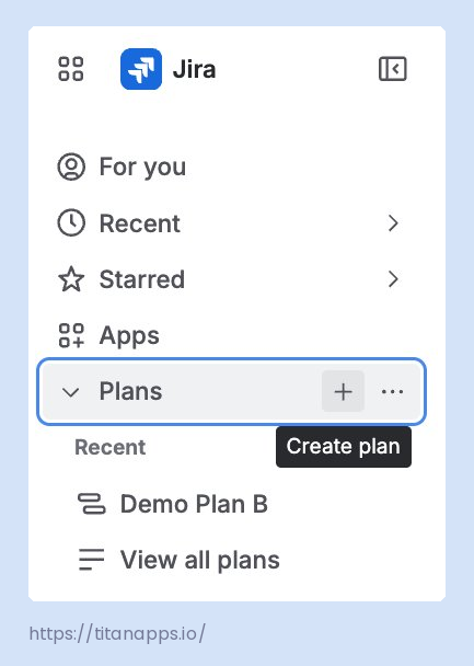 Jira sidebar with the Plans section expanded, showing the "Create plan" tooltip on the plus button