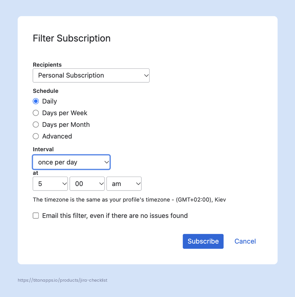 Jira filter subscription dialog with a personal recipient, daily schedule, and delivery time settings